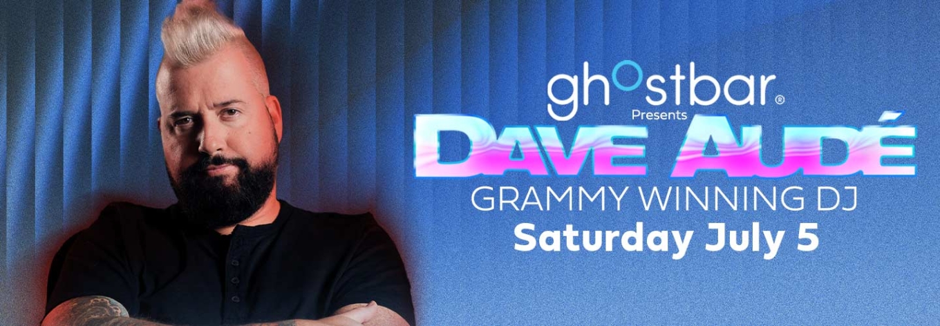 Ghostbar - Dave Aude Grammy Winning DJ