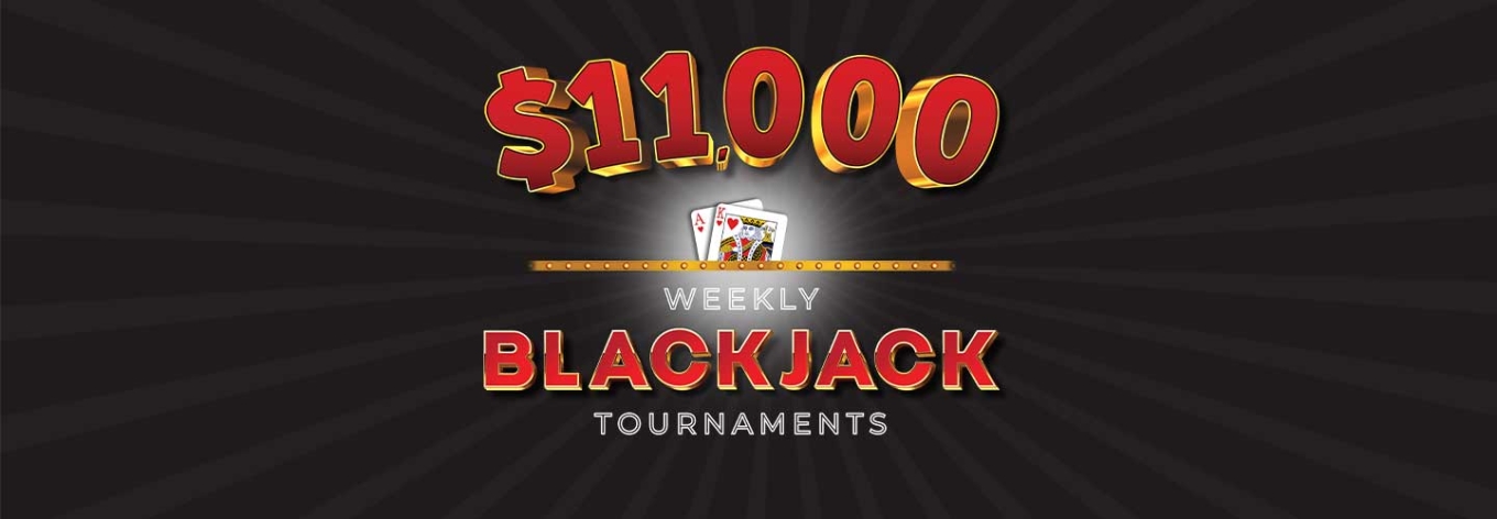 $11,000 Weekly Blackjack Tournaments
