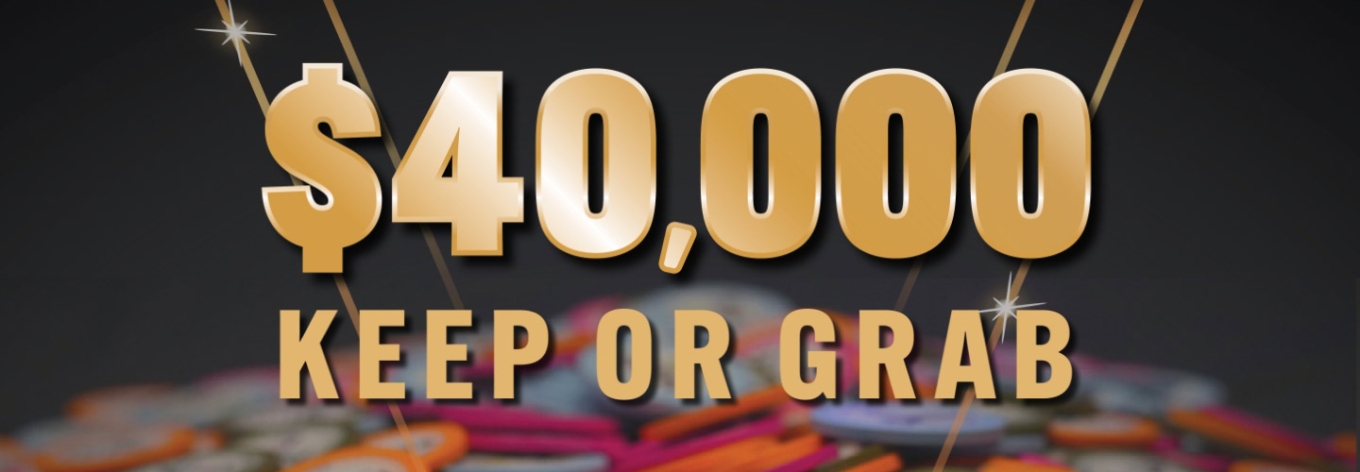 $40,000 Keep or Grab