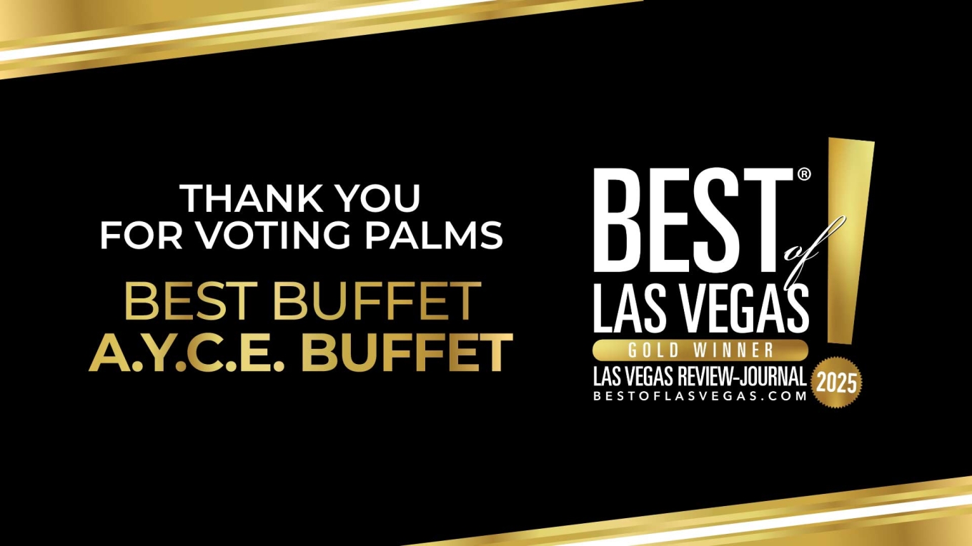 Thank you for voting Palms best buffet: A.Y.C.E.Buffet
