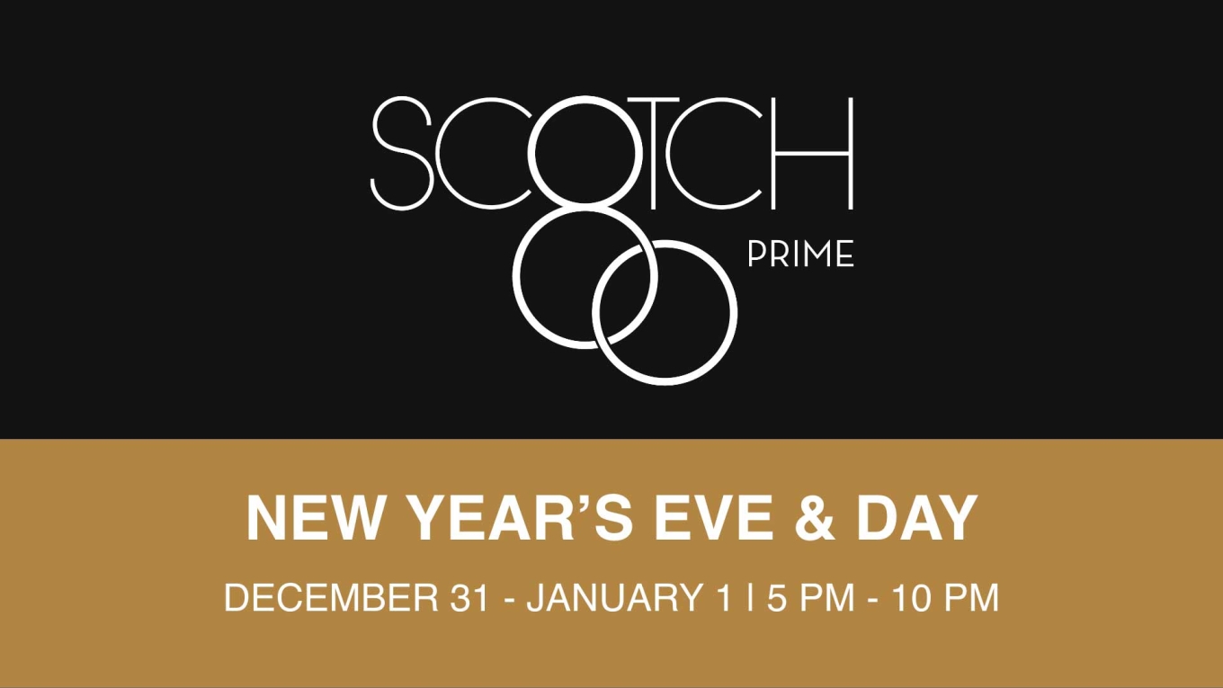 New Year's Eve and Day at Scotch 80 Prime 